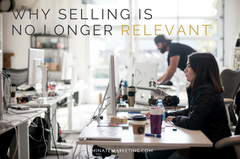 Why Selling is No Longer Relevant